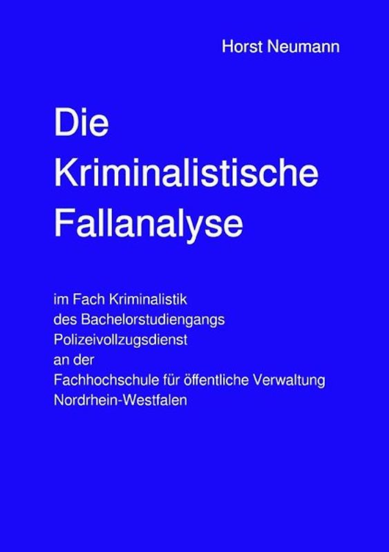 Die Kriminalistische Fallanalyse