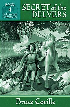 SECRET OF THE DELVERS (Unicorn Chronicles, Band 4)