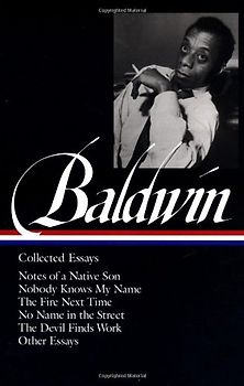 Baldwin: Collected Essays: One of two volume collection (Library of America) - James Baldwin