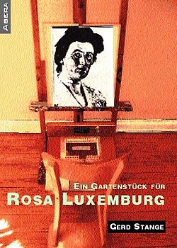 Ein Gartenstück für Rosa Luxemburg