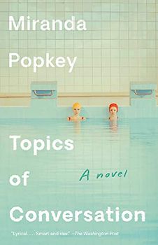 Topics of Conversation: A novel