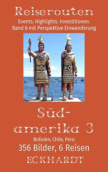 Bolivien, Chile, Peru (Südamerika 3)
