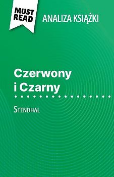 Czerwony i Czarny ksi¿¿ka Stendhal (Analiza ksi¿¿ki)