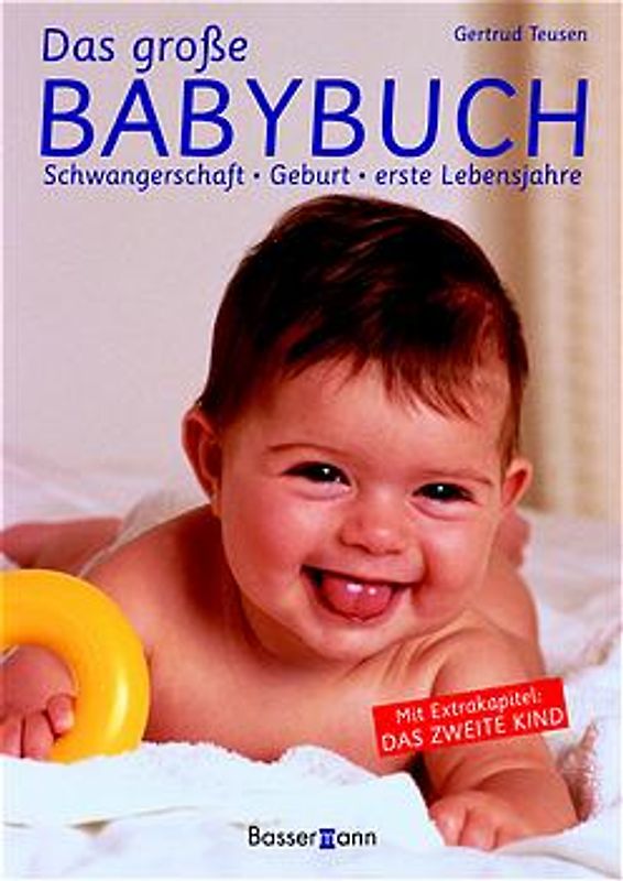Das grosse Bassermann Babybuch. Schwangerschaft, Geburt, erste Lebensjahre