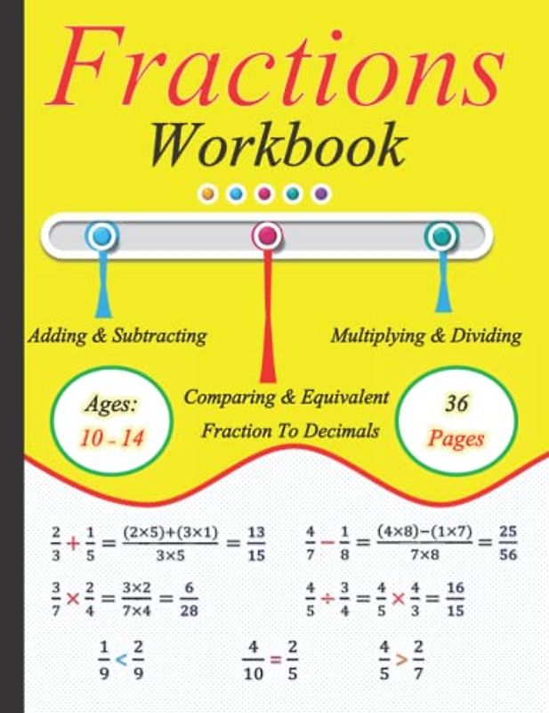 Fractions workbook (Addition, Subtraction, Multiplication, Division and more!) | Practice fractions in 36 days | Ages: 10-14