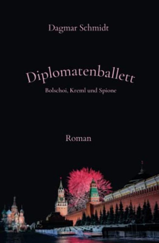 Diplomatenballett: Bolschoi, Kreml und Spione