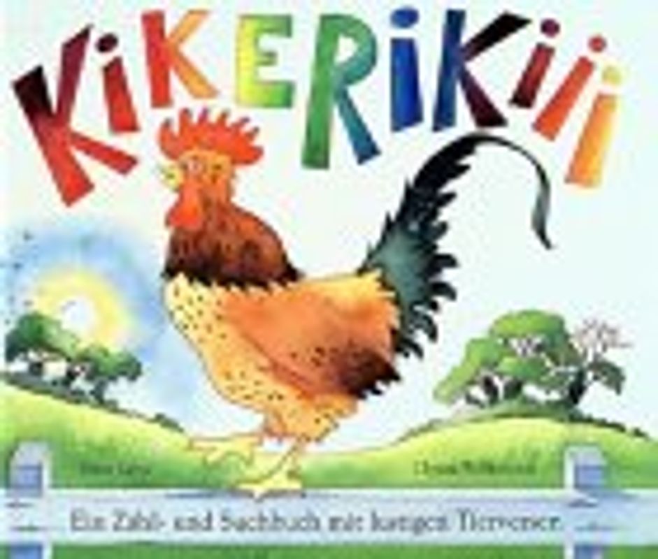 Kikerikiii. Ein Zähl- und Suchbuch mit lustigen Tierversen
