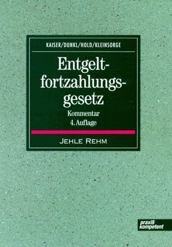 Entgeltfortzahlungsgesetz. Kommentar