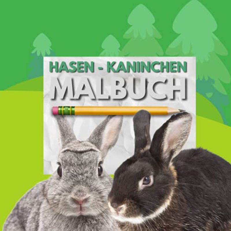 Malbuch Hasen Kinder | 40 verschiedene Motive zum Ausmalen | Kaninchen Ausmalbuch für Mädchen
