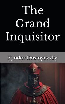 The Grand Inquisitor: The 1880 Literary Poem Classic (Annotated)