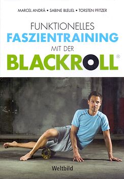 Funktionelles Faszientraining mit der Blackroll - Marcel Andrä [Broschiert, Weltbild]