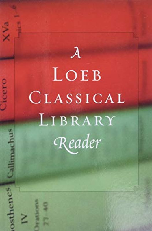 A Loeb Classical Library Reader