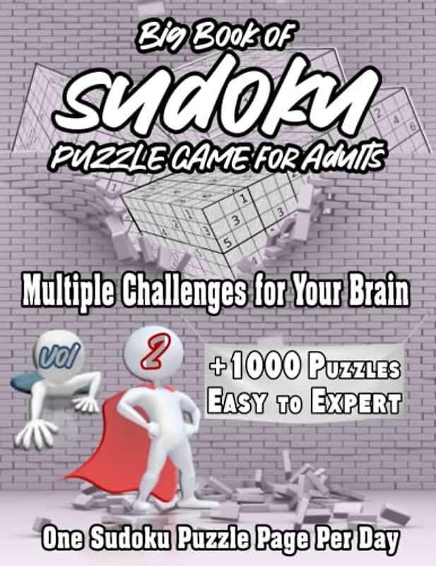 Big Book of Sudoku Puzzle Game for Adults Multiple Challenges for Your Brain: +1000 Puzzles Easy to Expert One Page of Sudoku Puzzles per Day - VOL.2