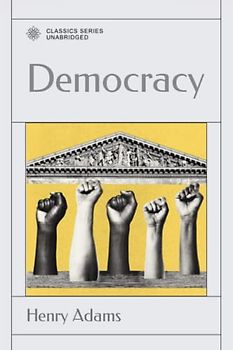 Democracy: An American Novel