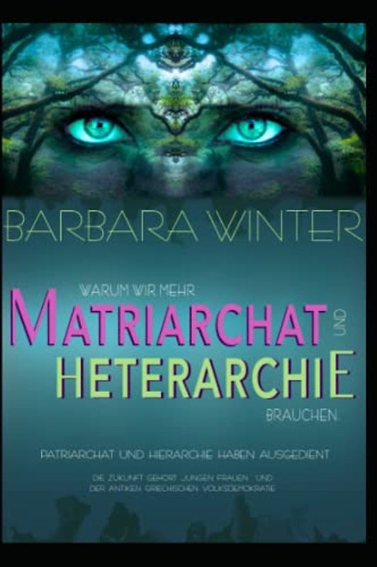 Warum wir mehr Matriarchat und Heterarchie brauchen: Patriarchat und Hierarchie haben ausgedient. Die Zukunft gehört jungen Frauen und der „antiken griechischen Volksdemokratie“.