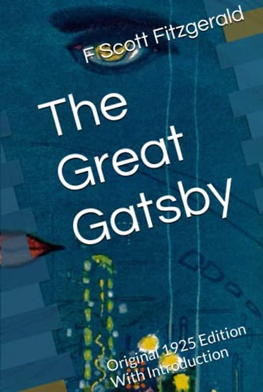 The Great Gatsby: Original 1925 Edition With Introduction