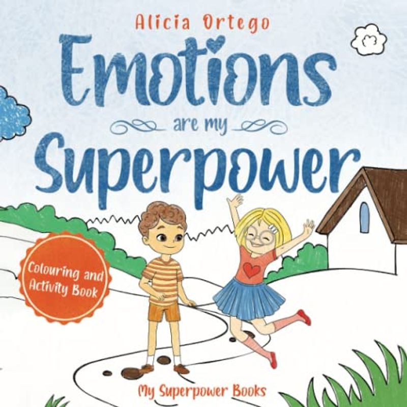 Emotions are my Superpowers: Coloring and Activity Book for Kids (My Superpower Books)