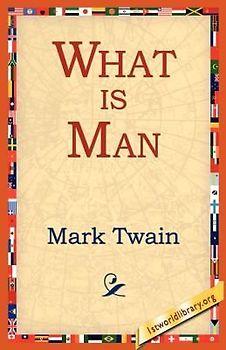 What Is Man?