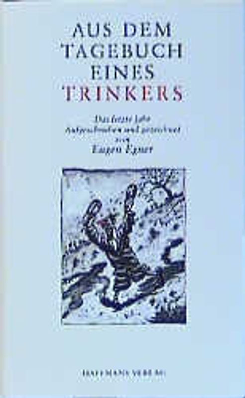 Aus dem Tagebuch eines Trinkers