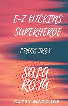 E-Z DICKENS SUPERHÉROE LIBRO 3 SPANISH EDITION