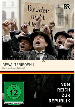 Vom Reich zur Republik - Gewaltfrieden 1 - Die Legende vom Dolchstoß DVD