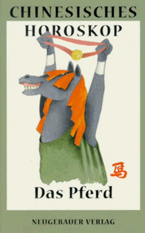 Chinesisches Horoskop / Das Pferd