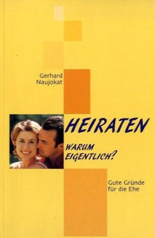 Heiraten - Warum eigentlich?
