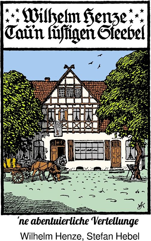 Wilhelm Henzes Schriften / Tau'n lustigen Steebel