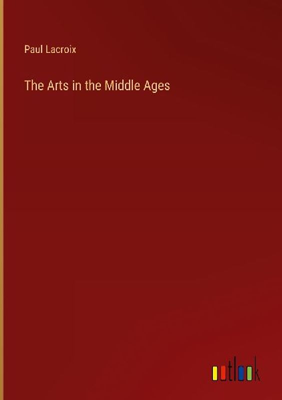The Arts in the Middle Ages