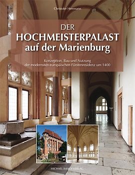 Der Hochmeisterpalast auf der Marienburg