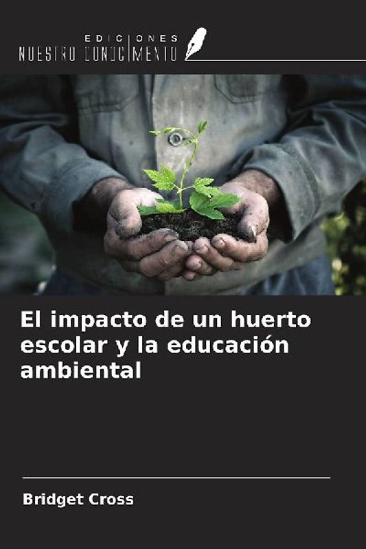 El impacto de un huerto escolar y la educación ambiental