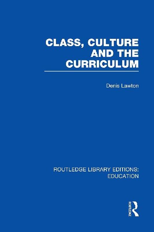 Class, Culture and the Curriculum