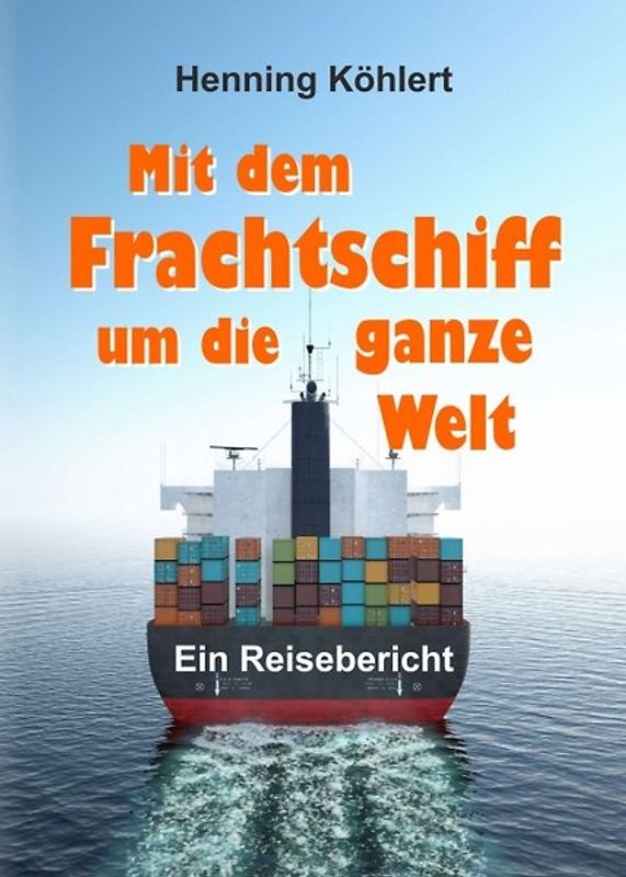 Mit dem Frachtschiff um die ganze Welt