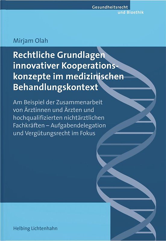 Rechtliche Grundlagen innovativer Kooperationskonzepte im medizinischen Behandlungskontext