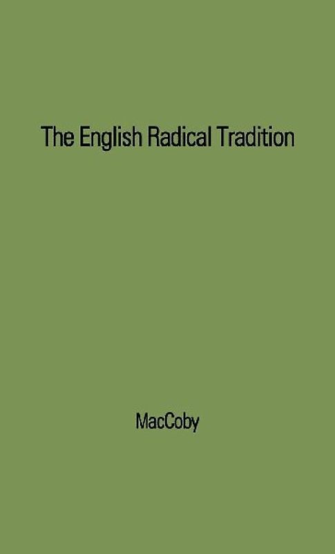 The English Radical Tradition, 1763-1914.