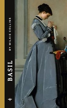 Basil: The 1852 Classic Mystery Thriller