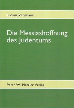 Die Messiashoffnung des Judentums