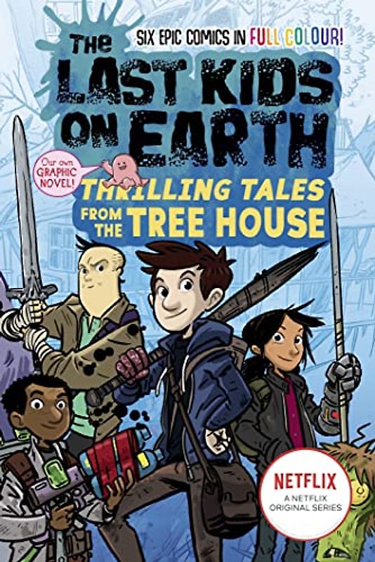 The Last Kids on Earth: Thrilling Tales from the Tree House