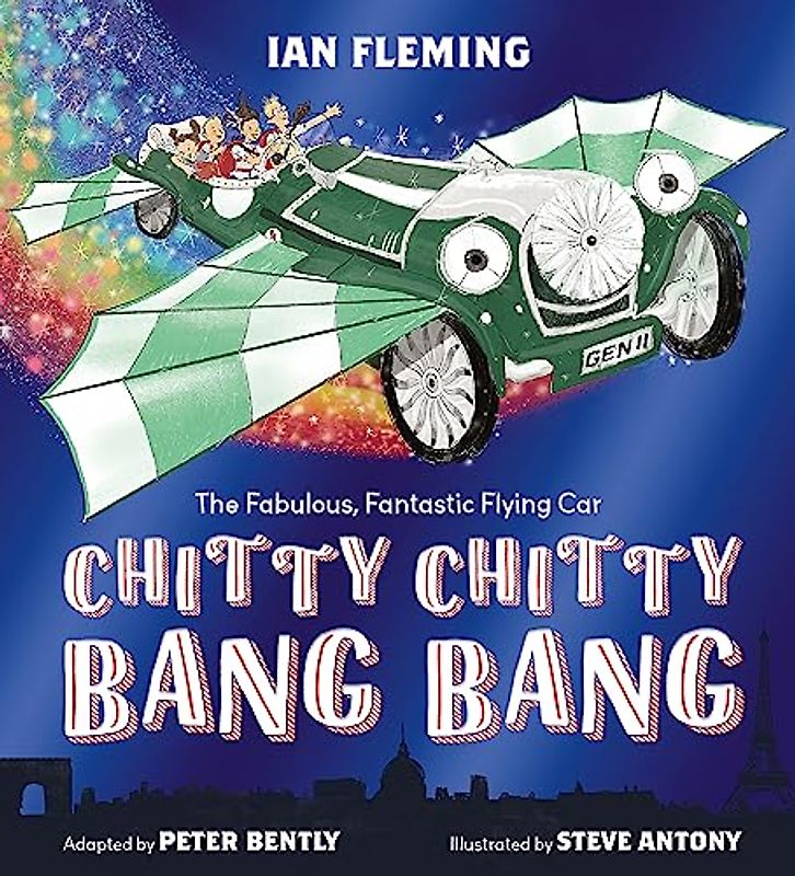 Chitty Chitty Bang Bang: An illustrated children’s classic