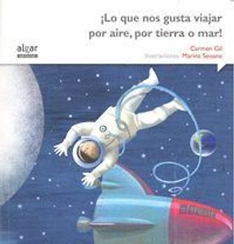 ¡Lo que nos gusta viajar por aire, por tierra o mar!