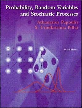 Probability, Random Variables and Stochastic Processes - Athanasios Papoulis [4. Auflage 2002]