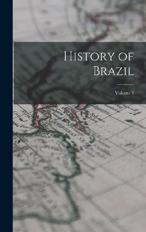 History of Brazil; Volume 1