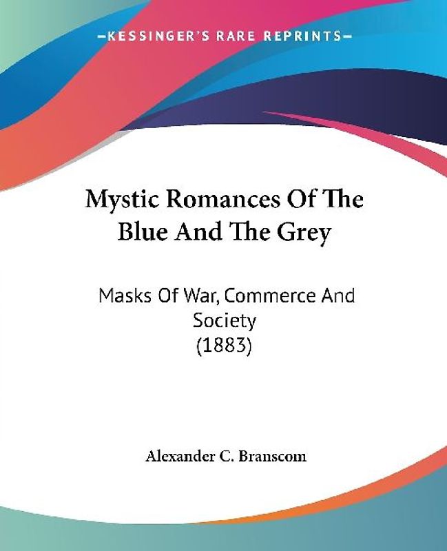 Mystic Romances Of The Blue And The Grey
