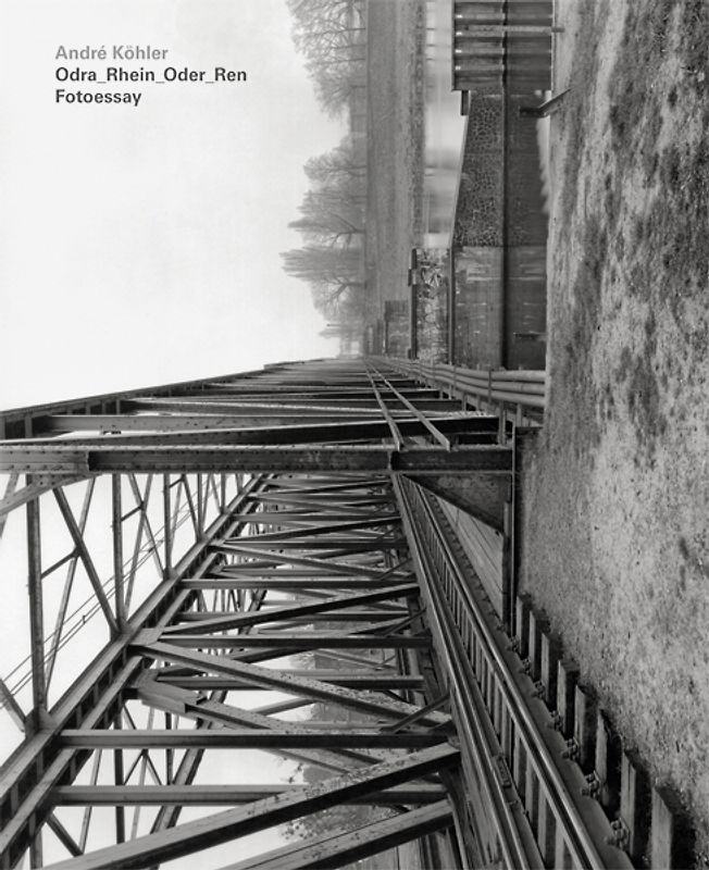 André Köhler - Odra_Rhein_Oder_Ren