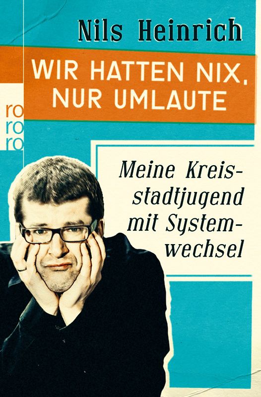 Wir hatten nix, nur Umlaute. Meine Kreisstadtjugend mit Systemwechsel