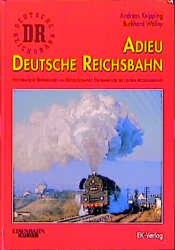 Adieu Deutsche Reichsbahn