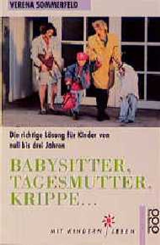 Babysitter, Tagesmutter, Krippe ...