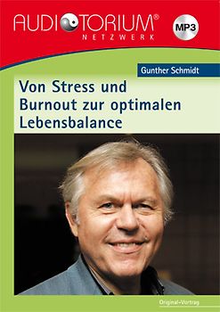 Von Stress und Burnout zur optimalen Lebensbalance