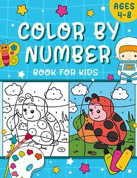 Color By Number Book For Kids Ages 4-8: Cute Animals, Dinosaurs and other designs for Kids