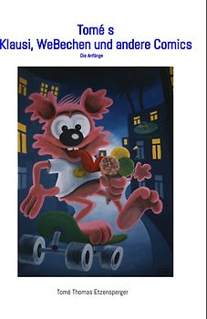 Tomé s Klausi , WeBechen und andere Comics